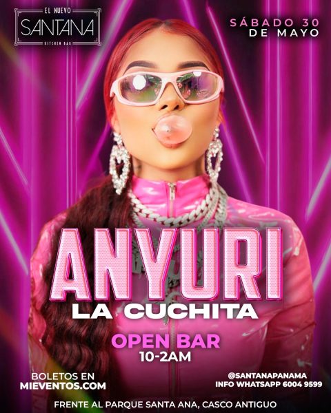 Sabado 30 de mayo Santana ANYURI LA CUCHITA ON STAGE Open bar 10-2AM