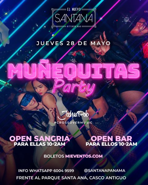 Jueves 28 de mayo Santana MUÑEQUITAS PARTY
