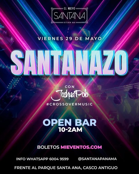 Viernes 29 de mayo SANTANAZO Open bar 10-2AM