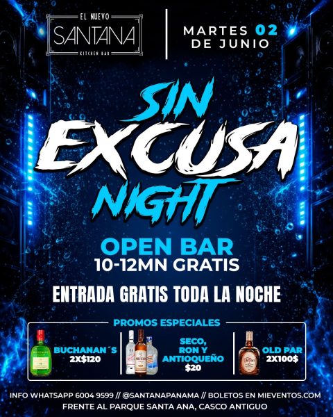 Martes 2 de junio Santana Sin excusa nigth Open bar 10-12MN